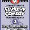 Step By Step to Stand-Up Comedy, Workbook Series: Workbook 3: How to Remember Jokes Naturally | NEW COMEDY TRAILERS | ComedyTrailers.com